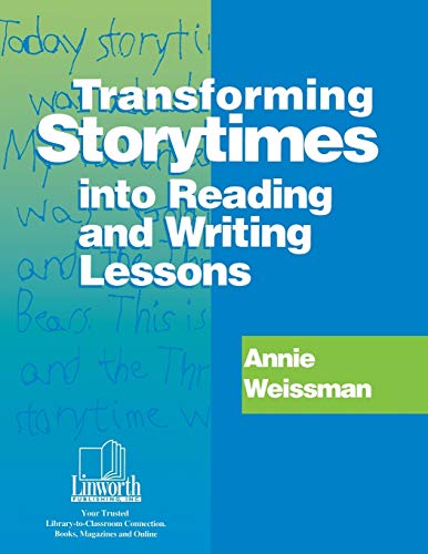 Transforming Storytimes into Reading and Writing Lessons [Paperback]