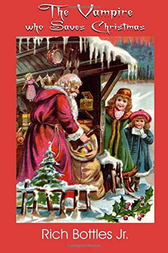 Vampire Who Saves Christmas [Paperback]