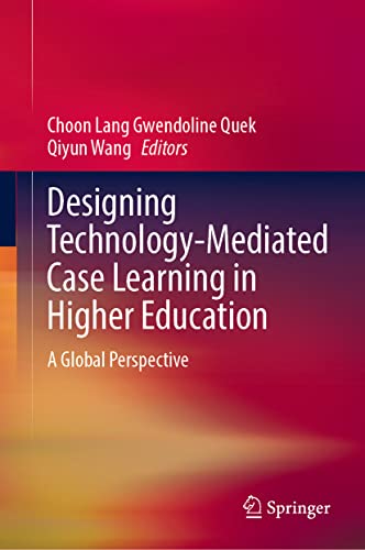 Designing Technology-Mediated Case Learning in Higher Education A Global Perspe [Hardcover]