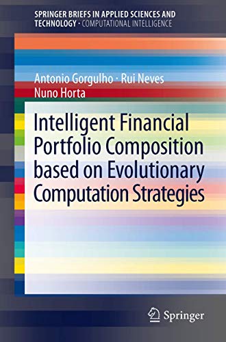 Intelligent Financial Portfolio Composition based on Evolutionary Computation St [Paperback]