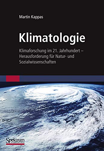 Klimatologie: Klimaforschung im 21. Jahrhundert - Herausforderung fr Natur- und [Hardcover]