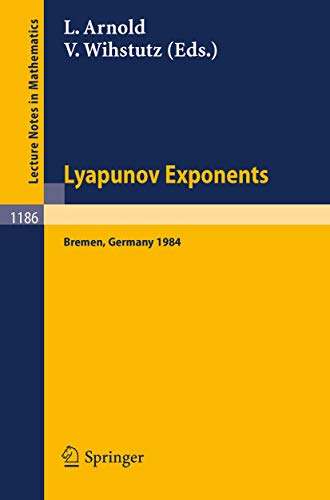 Lyapunov Exponents: Proceedings of a Workshop held in Bremen, November 12-15, 19 [Paperback]