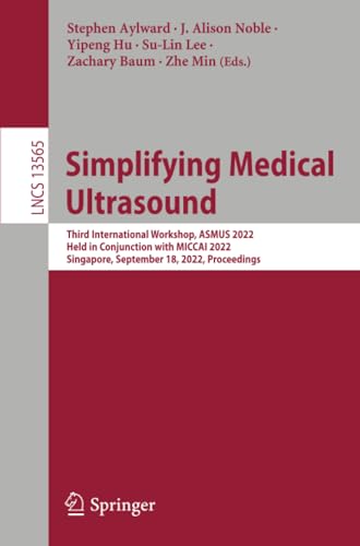 Simplifying Medical Ultrasound Third International Workshop, ASMUS 2022, Held i [Paperback]