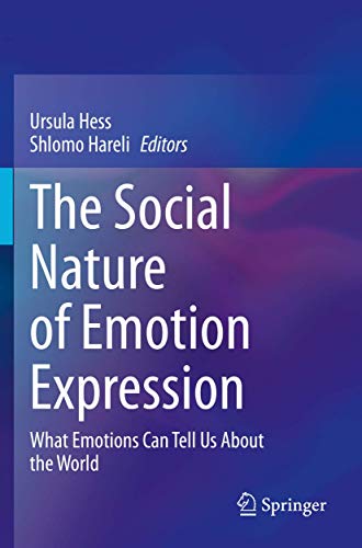 The Social Nature of Emotion Expression: What Emotions Can Tell Us About the Wor [Paperback]