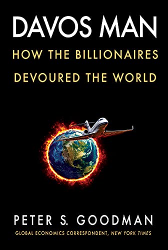 Davos Man: How the Billionaires Devoured the