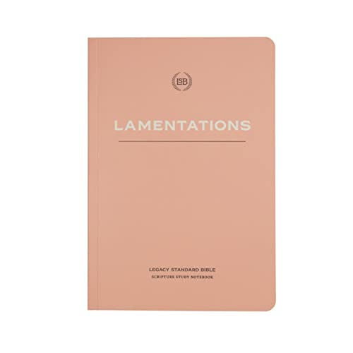 LSB Scripture Study Notebook: Lamentations: Legacy Standard Bible [Paperback]