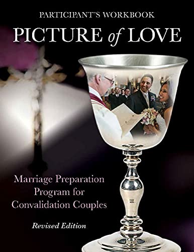 Picture of Love: Marriage Preparation Program for Convalidation Couples (Revised [Paperback]