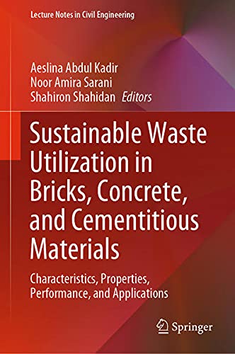 Sustainable Waste Utilization in Bricks, Concrete, and Cementitious Materials: C [Hardcover]