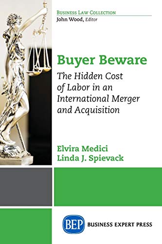 Buyer Beare The Hidden Cost Of Labor In An International Merger And Acquisitio [Paperback]