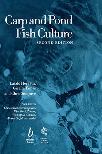 Carp and Pond Fish Culture Including Chinese Herbivorous Species, Pike, Tench,  [Hardcover]