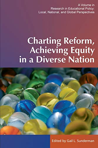 Charting Reform, Achieving Equity In A Diverse Nation (research In Educational P [Paperback]