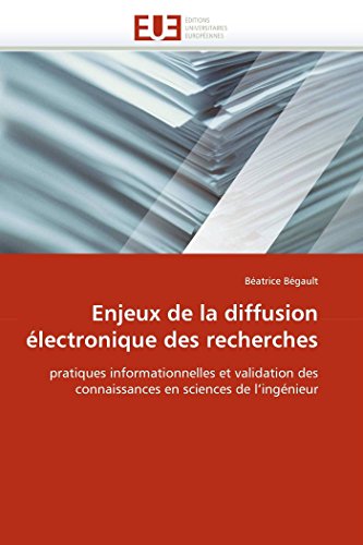 Enjeux De La Diffusion lectronique Des Recherches Pratiques Informationnelles  [Paperback]