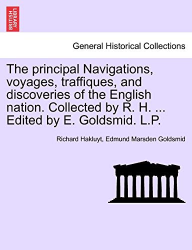 Principal Navigations, Voyages, Traffiques, and Discoveries of the English Natio [Paperback]