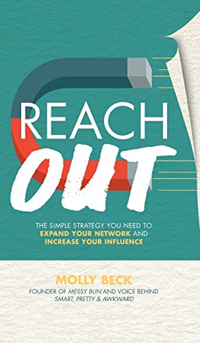 Reach Out The Simple Strategy You Need to Expand Your Netork and Increase Your [Hardcover]