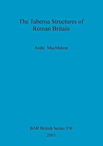 The Taberna Structures of Roman Britain [Paperback]