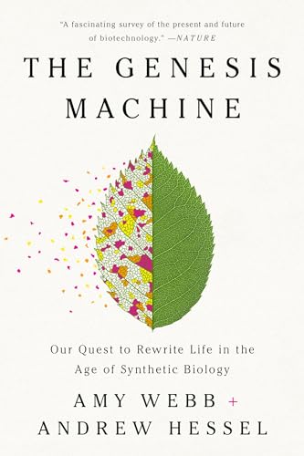 The Genesis Machine: Our Quest to Rewrite Life in the Age of Synthetic Biology [Paperback]