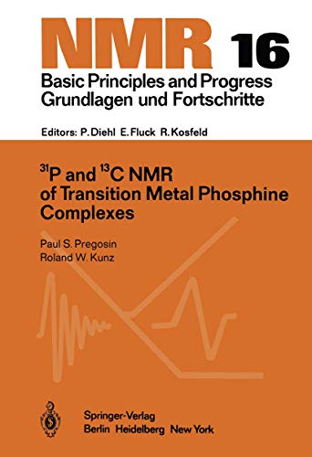 31P and 13C NMR of Transition Metal Phosphine Complexes [Paperback]