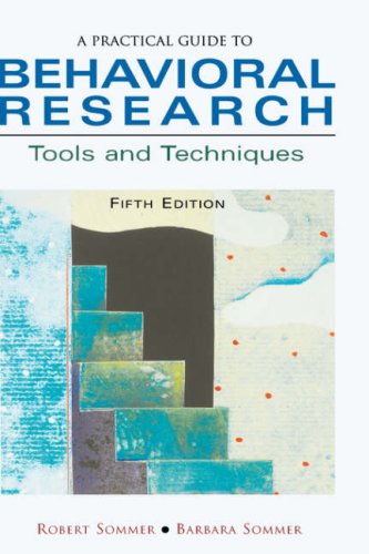 A Practical Guide to Behavioral Research Tools and Techniques [Hardcover]