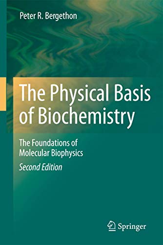 The Physical Basis of Biochemistry: The Foundations of Molecular Biophysics [Hardcover]