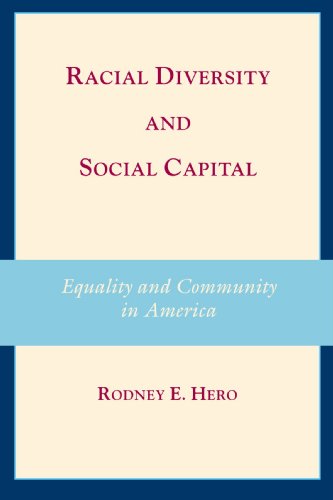 Racial Diversity and Social Capital Equality and Community in America [Paperback]