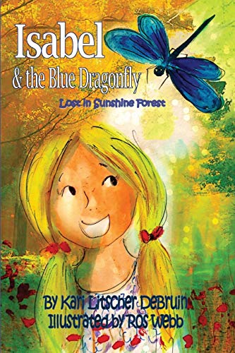 Isabel & The Blue Dragonfly Lost In Sunshine Forest (sunshine Forest Friends) [Paperback]