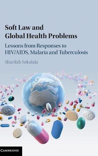 Soft La and Global Health Problems Lessons from Responses to HIV/AIDS, Malaria [Hardcover]