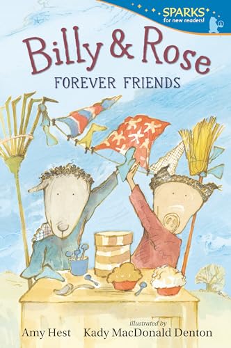 Billy and Rose: Forever Friends: Candlewick Sparks [Paperback]