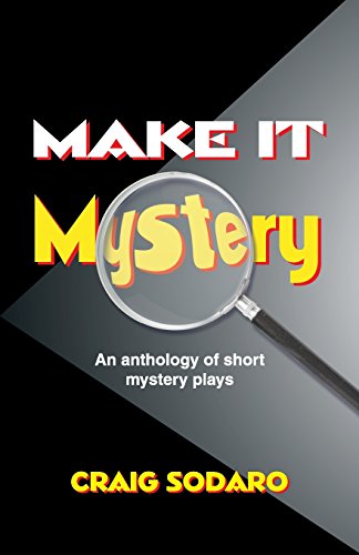 Make It Mystery: An Anthology Of Short Mystery Plays [Paperback]