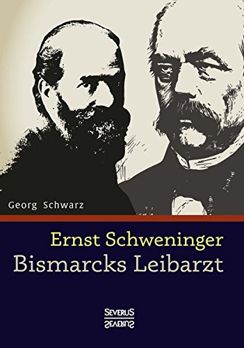 Ernst Scheninger Bismarcks Leibarzt (german Edition) [Paperback]