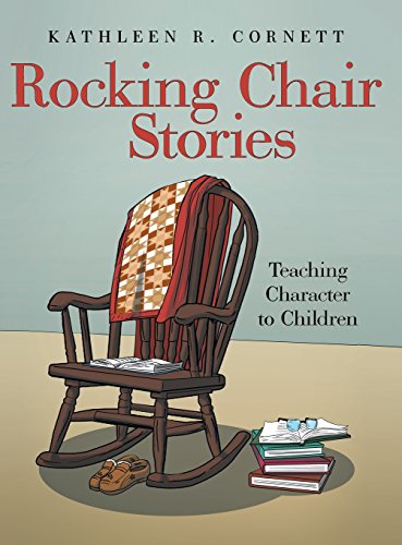 Rocking Chair Stories Teaching Character To Children [Hardcover]