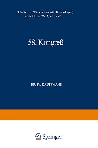 58. Kongre: Gehalten zu Wiesbaden (mit Hmatologen) vom 21. bis 26. April 1952 [Paperback]