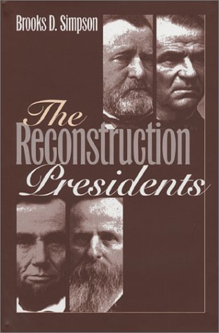 The Reconstruction Presidents [Hardcover]