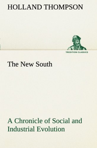 Ne South a Chronicle of Social and Industrial Evolution [Paperback]