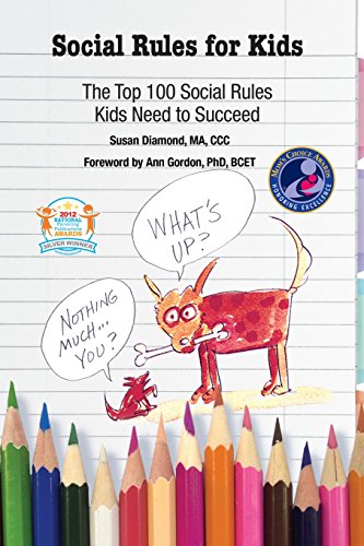 Social Rules for Kids: The Top 100 Social Rules Kids Need to Succeed [Paperback]