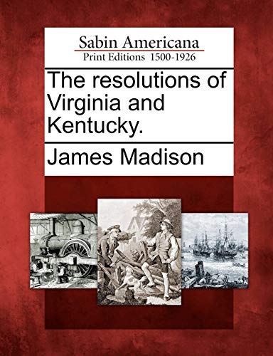 Resolutions of Virginia and Kentucky [Paperback]