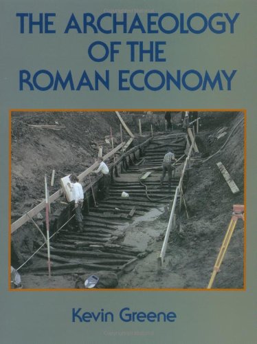 The Archaeology of the Roman Economy [Paperback]