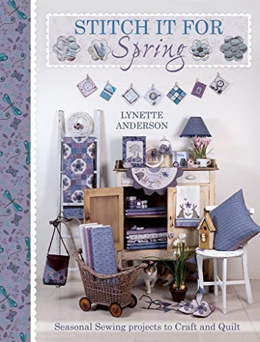 Stitch It For Spring Seasonal Seing Projects To Craft And Quilt [Paperback]