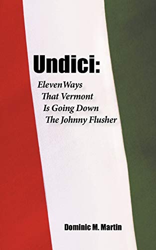 Undici  Eleven Ways That Vermont Is Going don the Johnny Flusher [Paperback]