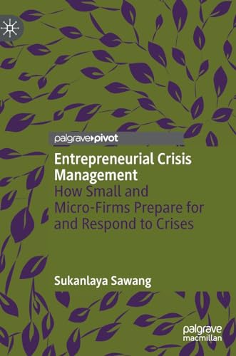 Entrepreneurial Crisis Management: How Small and Micro-Firms Prepare for and Res [Hardcover]