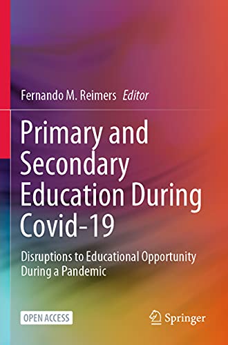 Primary and Secondary Education During Covid-19: Disruptions to Educational Oppo [Paperback]