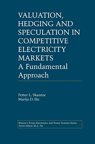 Valuation, Hedging and Speculation in Competitive Electricity Markets: A Fundame [Hardcover]