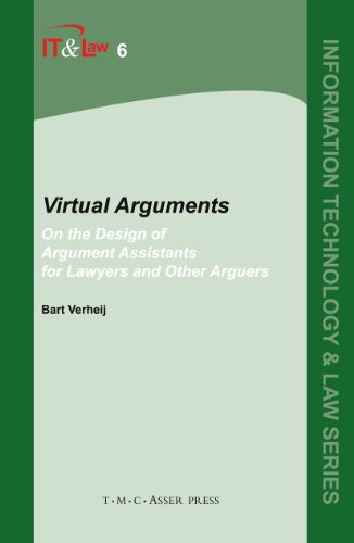 Virtual Arguments: On the Design of Argument Assistants for Lawyers and Other Ar [Hardcover]