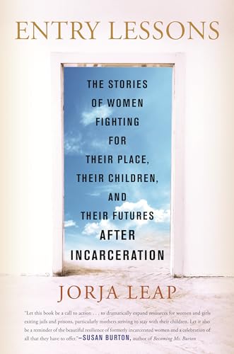 Entry Lessons: The Stories of Women Fighting for Their Place, Their Children, an [Paperback]