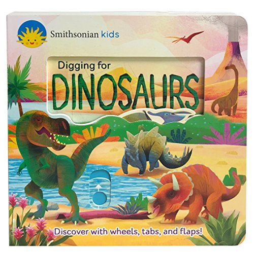 Smithsonian Kids Digging For Dinosaurs: Discover With Wheels, Tabs And Flaps (de [Board book]