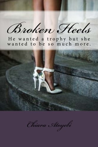 Broken Heels Phoenix Left Her Dark Past To Make It In Ne York City. But When S [Paperback]