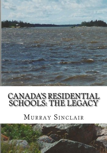 Canada's Residential Schools The Legacy (the Final Report Of The Truth And Reco [Paperback]