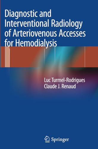 Diagnostic and Interventional Radiology of Arteriovenous Accesses for Hemodialys [Paperback]