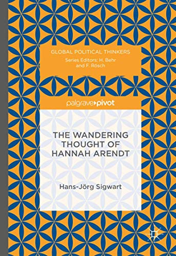 The Wandering Thought of Hannah Arendt [Hardcover]