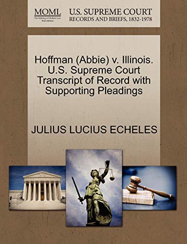 Hoffman V. Illinois. U. S. Supreme Court Transcript of Record ith Supporting Pl [Paperback]