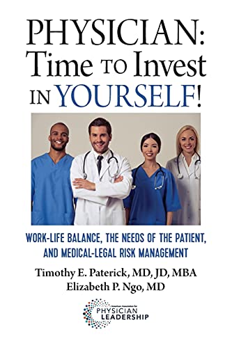 Physician Time to Invest in Yourself Work-Life Balance, the Needs of the Pati [Paperback]